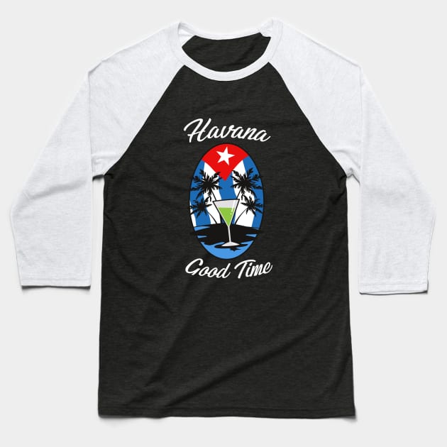 Havana Good Time Baseball T-Shirt by dumbshirts